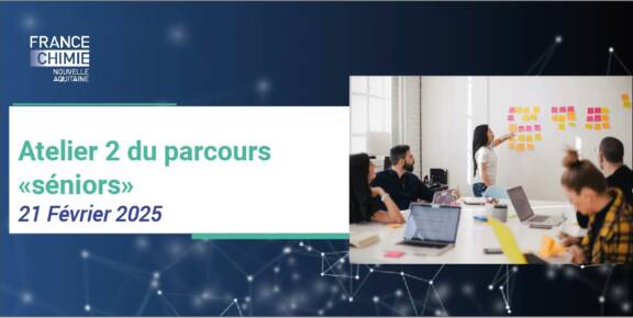 Atelier 2 du Parcours « Séniors » « Comment optimiser le maintien dans l’emploi des sénior »